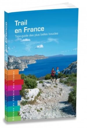 "Trail en France, Topo-guide des plus belles boucles"
