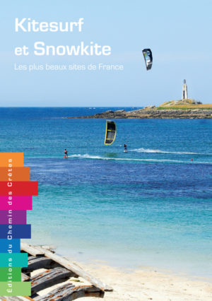 Kitesurf et Snowkite, les plus beaux sites de France