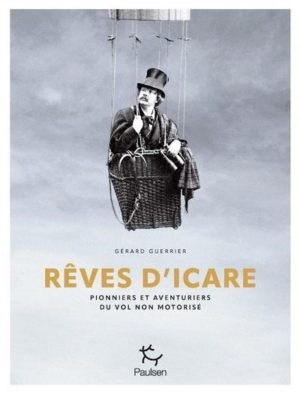 RÊVES D’ICARE, pionniers et aventuriers du vol non motorisé