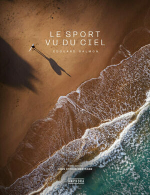 LE SPORT VU DU CIEL - Edouard SALMON (Amphora)
