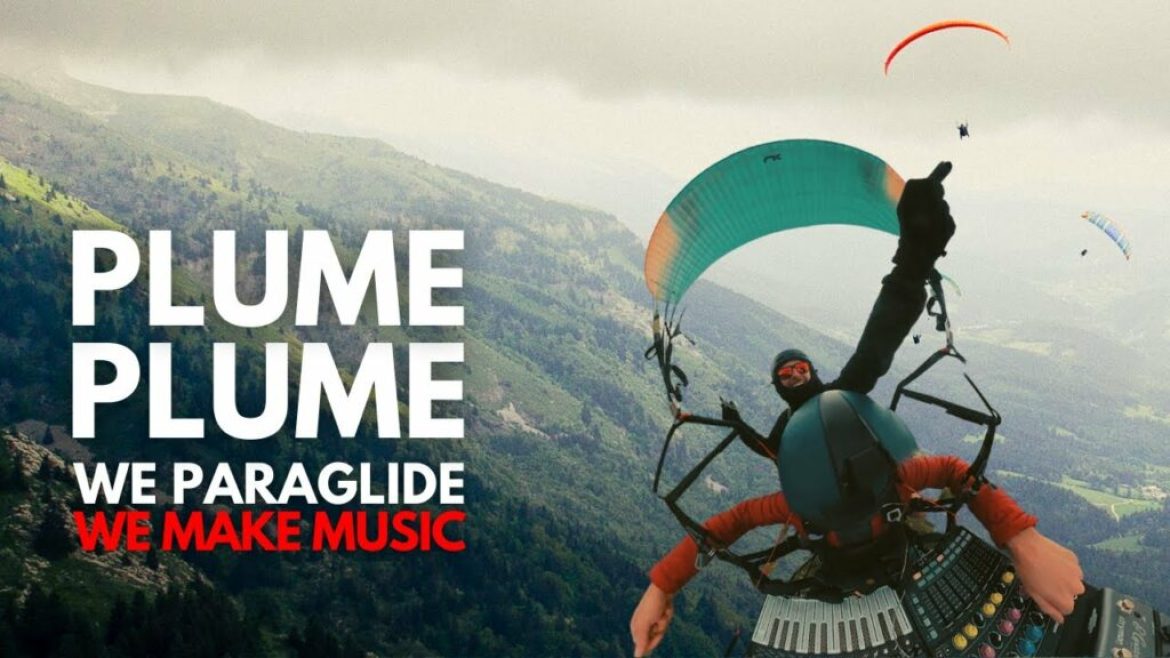 « Plume, plume », du live de musique électro en plein vol parapente